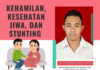 Kehamilan, Kesehatan Jiwa, dan Stunting
